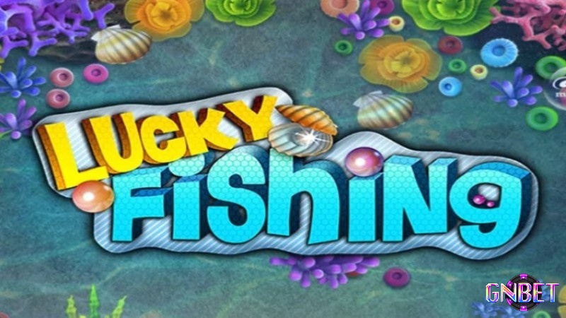Bắn cá Lucky Fishing là tựa gmae bắn cá có tỉ lệ nổ hũ cao nhất trên thị trường hiện nay